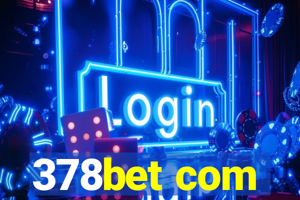 378bet com